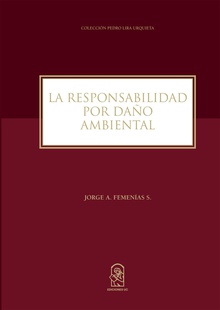 La responsabilidad por daño ambiental