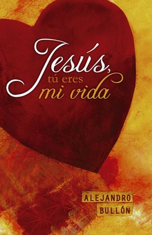 Jesús, tu eres mi vida