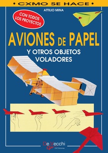 Cómo hacer aviones de papel y otros objetos voladores