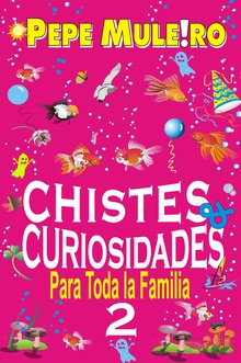 Chistes y curiosidades para toda la familia 2