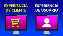 Experiencia de Cliente y Experiencia de Usuario ( CX & UX)