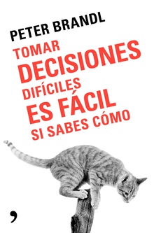 Tomar decisiones difíciles es fácil si sabes como