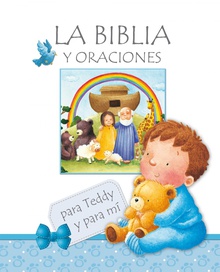 Biblia y oraciones para Teddy y para mi