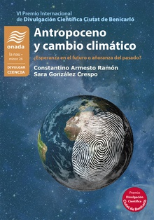 Antropoceno y cambio climático ¿Esperanza en el futuro o añoranza del pasado