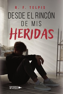 Desde el rincón de mis heridas