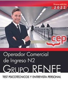 Operador Comercial de Ingreso N2. Grupo RENFE. Test psicotécnicos y entrevista p Test psicotécnicos y entrevista personal