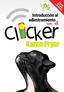 Introducción adiestramiesnto canino con clicker edición revisada