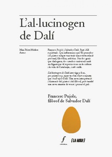 L'al·lucinogen de Dalí Francesc Pujols, filòsof de Salvador Dalí