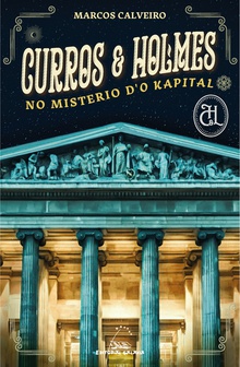 Curros & Holmes no misterio d'o Kapital amp/ Holmes no misterio d'o Kapital