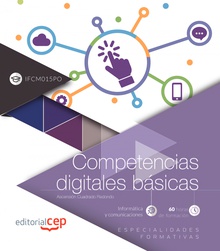 Competencias digitales básicas (IFCM015PO). Especialidades formativas Especialidades formativas