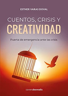Cuentos,crisis y creatividad Puerta de emergencia ante las crísis