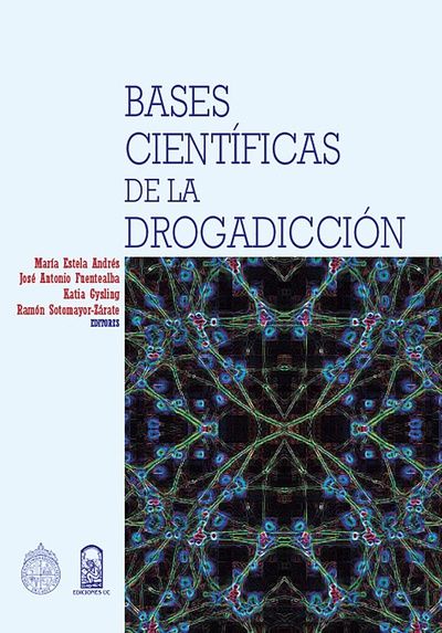 Bases científicas de la drogadicción