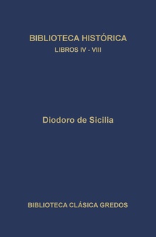 Biblioteca histórica. Libros IV-VIII