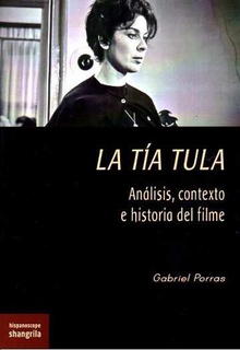 La tía Tula Análisis, contexto e historia del filme