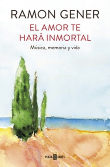 El amor te hara inmortal musica, memoria y vida