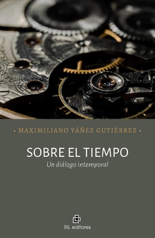 Sobre el tiempo. Un diálogo intemporal