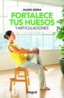 Fortalece tus huesos y articulaciones