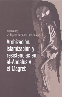 Arabización, islamización y resistencias en Al-Andalus y el Magreb