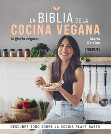 La Biblia de la cocina vegana Descubre todo sobre la cocina Plant Based