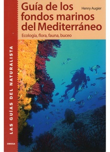 Guía de los fondos marinos del mediterraneo ecologia,flora,fauna,buceo