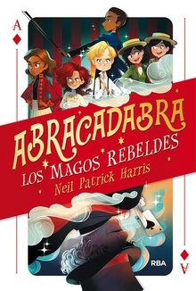 Abracadabra#1. Los magos rebeldes