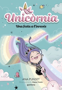 Unicòrnia 2 - Una festa a l'inrevés Primeres lectures en català