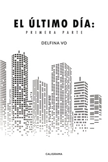 El último día: Primera parte