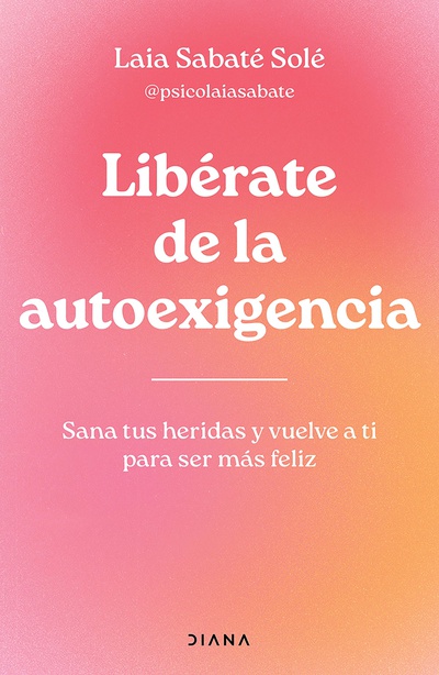 Libérate de la autoexigencia (Edición mexicana)