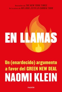 En llamas Un (enardecido) argumento a favor del Green New Deal