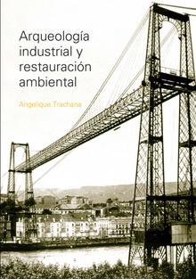 Arqueología industrial y restauración ambiental