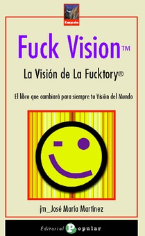 Fuck Vision La visión de la Fucktory