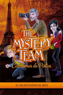 El falsificador de arte (The Mystery Team. Cazadores de pistas 4)
