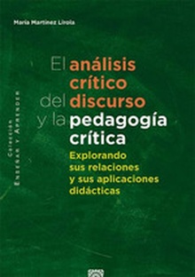 El análisis crítico del discurso y la pedagogía crítica Explorando sus relaciones y sus aplicaciones didácticas