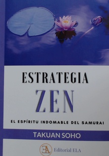 Estrategia zen el espiritu indomable del samurai