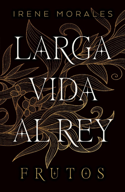 Larga vida al rey Vol. 3: Frutos