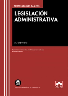 Legislación Administrativa Contiene concordancias, modificaciones resaltadas e índice analítico