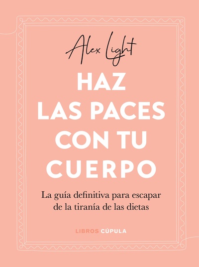 Haz las paces con tu cuerpo
