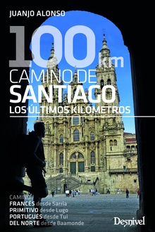 100 km Camino de Santiago Los últimos kilómetros