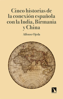 Cinco historias de la conexión española con la India, Birmania y China Desde la imprenta a la igualdad de género