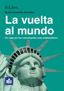 La vuelta al mundo. Un viaje por los monumentos más emblemáticos