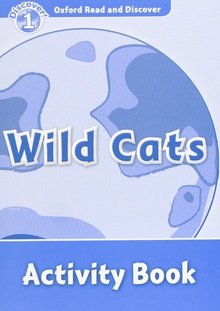 Oxford Read & Discover. Level 1. Wild Cats: Activity Book