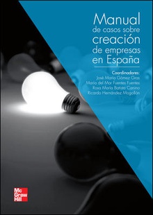 Manual de casos practicos sobre creacion de empresas y emprendimiento en España