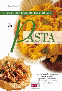 Los secretos italianos para cocinar la pasta