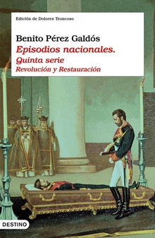 Episodios nacionales. Quinta serie Revolución y restauración