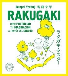 Rakugaki. Nueva edición Cómo potenciar tu imaginación a través del dibujo
