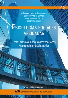 Psicologias sociales aplicadas temas clssicos, nuevas aproximaciones, campos interdisciplinario