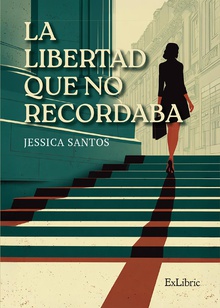 La libertad que no recordaba