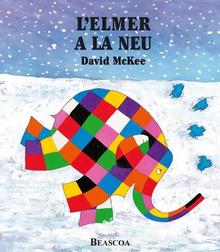 L'Elmer a la neu (L'Elmer. Àlbum il·lustrat)