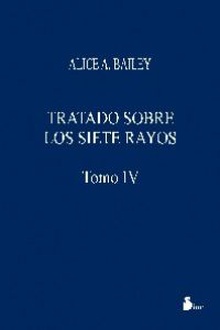 Tratado sobre los siete rayos tomo IV