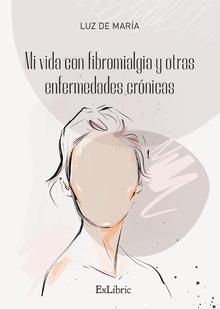 Mi vida con fibromialgia y otras enfermedades crónicas